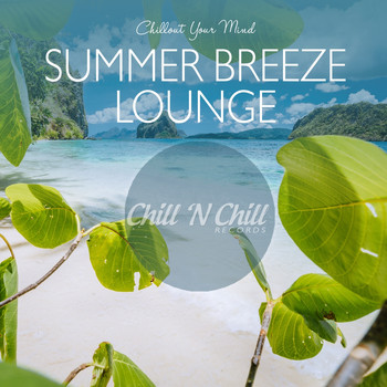 Various Artists - Summer Breeze Lounge: Chillout Your Mind