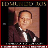 Edmundo Ros - Trinidad To London