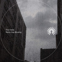 The Tides - Rainy Day Musing