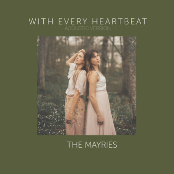The Mayries - With Every Heartbeat (Acoustic Version)