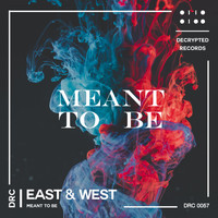 East & West - Meant to Be