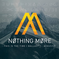 Nothing More - This Is The Time (Ballast) - Acoustic