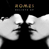 Romes - Believe EP