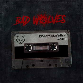 Bad Wolves - Remember When (Acoustic)