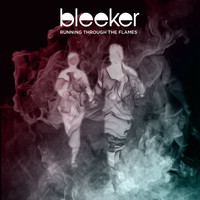 Bleeker - Running Through The Flames