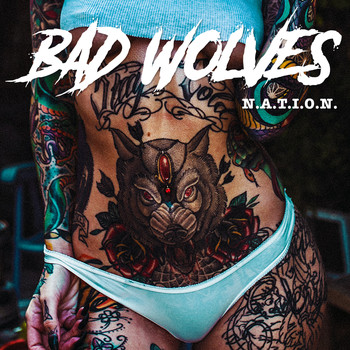 Bad Wolves - N.A.T.I.O.N. (Explicit)