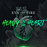 Eva Under Fire - Heavy On The Heart