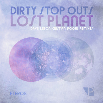 DIRTY STOP OUTS - Lost Planet