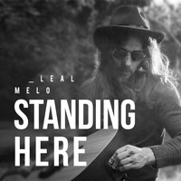 Leal Melo - Standing Here