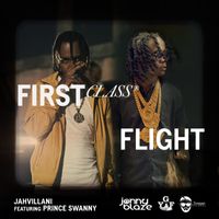 Jahvillani - First Class Flight (feat. Prince Swanny)