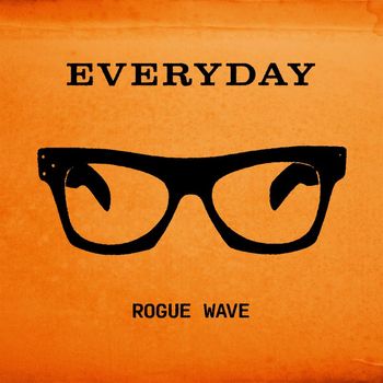 Rogue Wave - Everyday