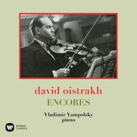 David Oistrakh & Vladimir Yampolsky - Encores