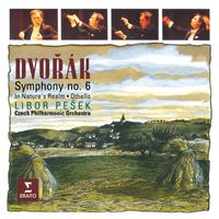 Libor Pešek - Dvořák: Symphony No. 6, In Nature's Realm & Othello