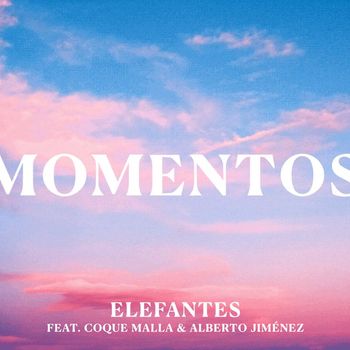 Elefantes - Momentos (feat. Coque Malla & Alberto Jiménez)