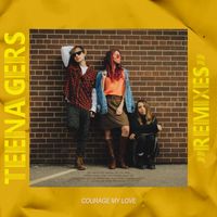 Courage My Love - Teenagers (Remixes)