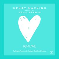 Henry Hacking - New Love (feat. Holly Brewer) [Tobtok & Adam Griffin Remix]