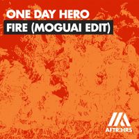 One Day Hero - Fire (MOGUAI Edit)