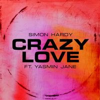 Simon Hardy - Crazy Love (feat. Yasmin Jane)