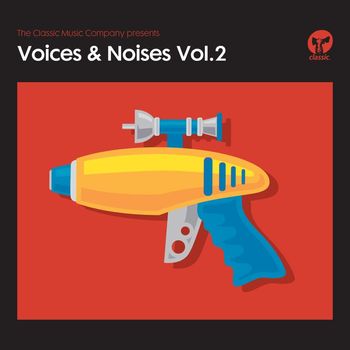 Various Artists - The Classic Music Company Presents Voices & Noises, Vol. 2 (Explicit)