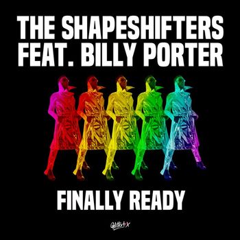 The Shapeshifters - Finally Ready (feat. Billy Porter)