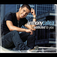 Anthony Callea - Addicted To You