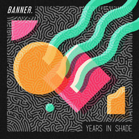Banner. - Years in Shade