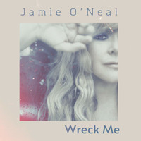 Jamie O'Neal - Wreck Me