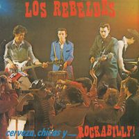 Los Rebeldes - Cerveza, chicas y... Rockabilly!