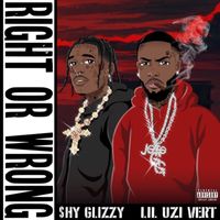Shy Glizzy - Right Or Wrong (feat. Lil Uzi Vert) (Explicit)