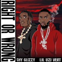 Shy Glizzy - Right Or Wrong (feat. Lil Uzi Vert)
