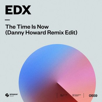 EDX - The Time Is Now (Danny Howard Remix Edit)