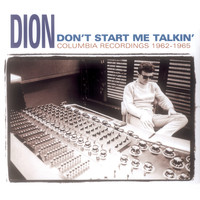Dion - Don't Start Me Talkin'
