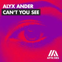 Alyx Ander - Can't You See