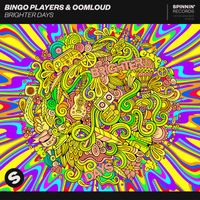 Bingo Players & Oomloud - Brighter Days