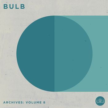 Bulb - Archives: Volume 8 (Explicit)