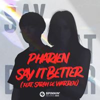 Pharien - Say It Better (feat. Sarah de Warren)