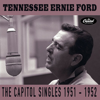 Tennessee Ernie Ford - The Capitol Singles 1951-1952