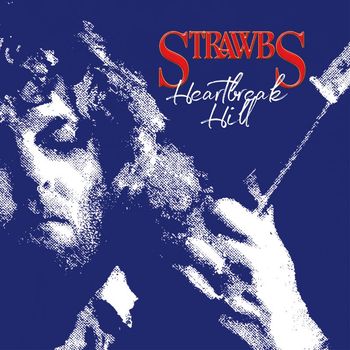 Strawbs - Heartbreak Hill (Expanded & Remastered)