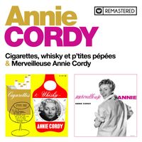Annie Cordy - Cigarettes, whisky et p'tites pépées / Merveilleuse Annie (Remasterisé en 2020)