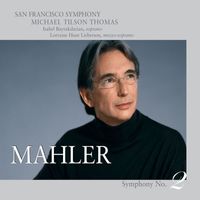 San Francisco Symphony - Mahler: Symphony No. 2, "Resurrection"
