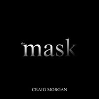 Craig Morgan - The Mask