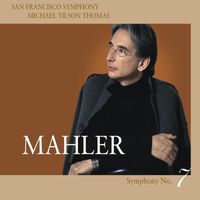San Francisco Symphony - Mahler: Symphony No. 7