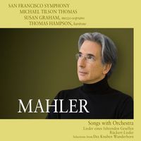 San Francisco Symphony - Mahler: Songs with Orchestra
