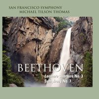 San Francisco Symphony - Beethoven: Leonore Overture No. 3 & Symphony No. 7