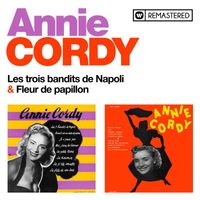 Annie Cordy - Les trois bandits de Napoli / Fleur de papillon (Remasterisé en 2020)