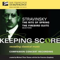 San Francisco Symphony - Stravinsky: The Rite of Spring & The Firebird Suite