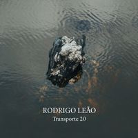 Rodrigo Leão - Transporte 20