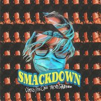 Sueco - Smackdown (feat. TOKYO'S REVENGE) (Explicit)