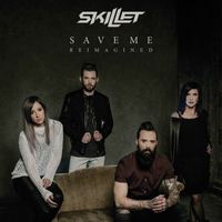 Skillet - Save Me (Reimagined)