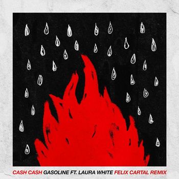 Cash Cash - Gasoline (feat. Laura White) (Felix Cartal Remix)